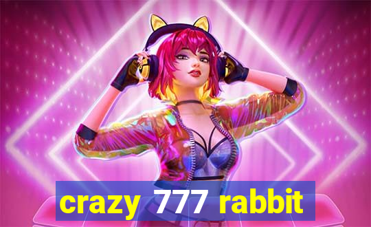 crazy 777 rabbit